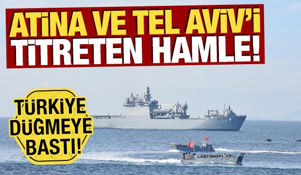 Atina ve Tel Aviv'i titreten hamle! T&uuml;rkiye d&uuml;ğmeye bastı