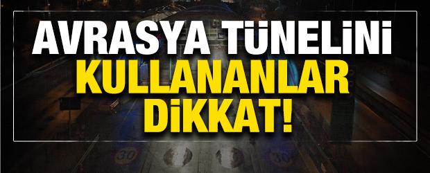 Avrasya T&uuml;neli bakım nedeniyle trafiğe kapatılıyor