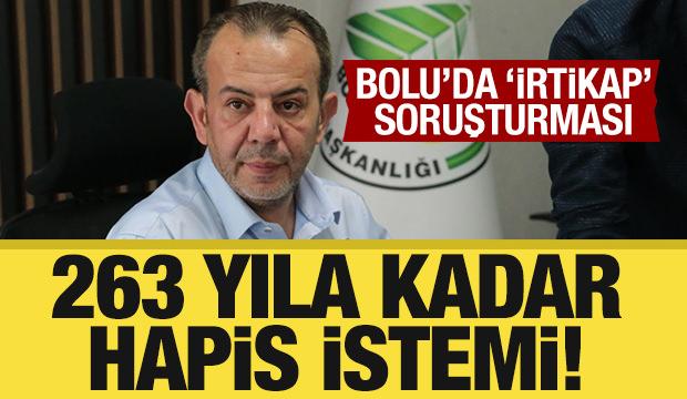 Bolu Belediyesine 'irtikap' soruşturması: Tanju &Ouml;zcan i&ccedil;in 263 yıla kadar hapis istemi!