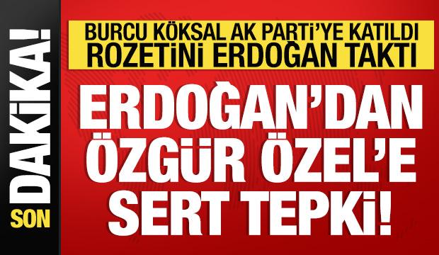 Burcu K&ouml;ksal AK Parti'ye katıldı: Rozetini Cumhurbaşkanı Erdoğan taktı