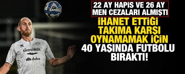 Ceza almıştı! İhanet ettiği eski takımına karşı oynamamak i&ccedil;in 40 yaşında futbolu bıraktı
