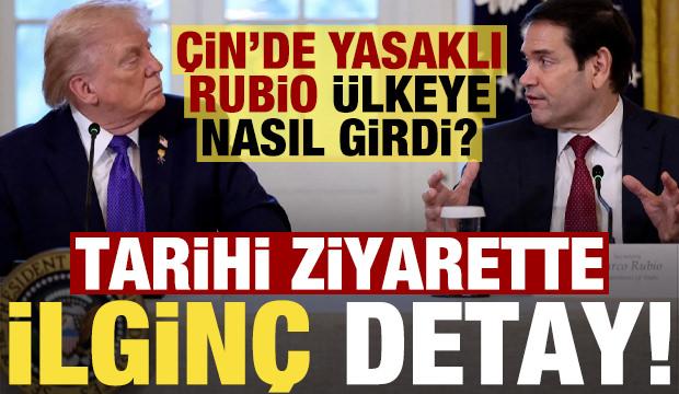 &Ccedil;in'de yasaklı olan Rubio &uuml;lkeye nasıl girdi? Tarihi ziyarette olay iddia...