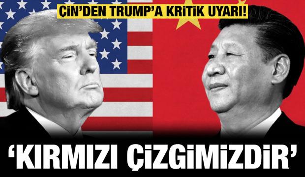 &Ccedil;in&rsquo;den Trump&rsquo;a kritik uyarı: "Kırmızı &ccedil;izgimizdir" dedi!