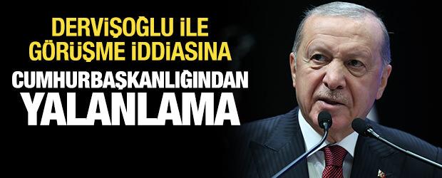 Cumhurbaşkanlığından Dervişoğlu ile telefon g&ouml;r&uuml;şmesi iddiasına yalanlama