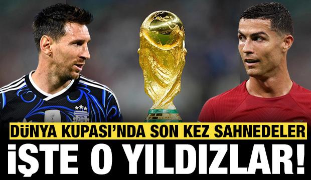 D&uuml;nya Kupası'nda son kez sahne alacaklar: İşte o s&uuml;per yıldızlar...