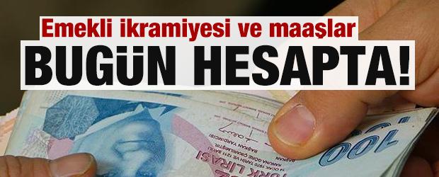 Emeklilerin ikramiye ve aylık &ouml;demeleri bug&uuml;n başlıyor