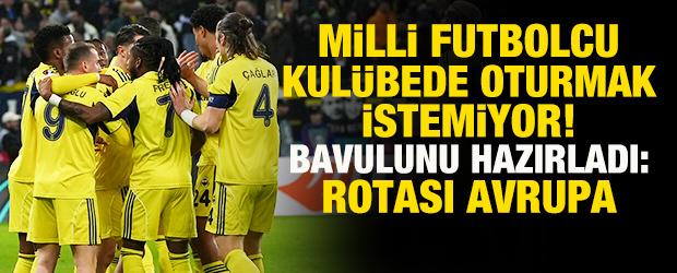F.Bah&ccedil;e'de milli futbolcu kul&uuml;bede oturmak istemiyor! Bavulunu hazırladı: Rotası Avrupa