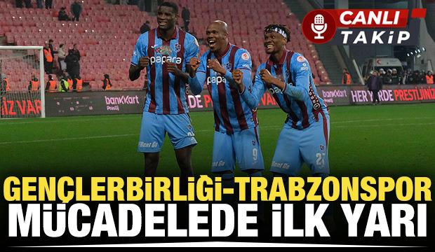 Gen&ccedil;lerbirliği - Trabzonspor! CANLI