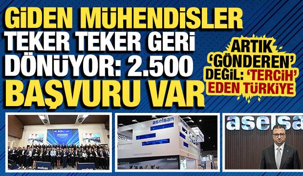 Giden m&uuml;hendisler teker teker geri d&ouml;n&uuml;yor: Tam 2.500 başvuru var ve 194 kişi se&ccedil;ildi