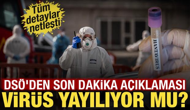Hantavir&uuml;s&uuml;n detayları netleşti! Salgına d&ouml;n&uuml;şecek mi? DS&Ouml;'den son dakika a&ccedil;ıklaması...