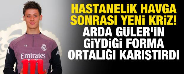 Hastanelik havga sonrası yeni kriz! Arda G&uuml;ler'in giydiği forma ortalığı karıştırdı