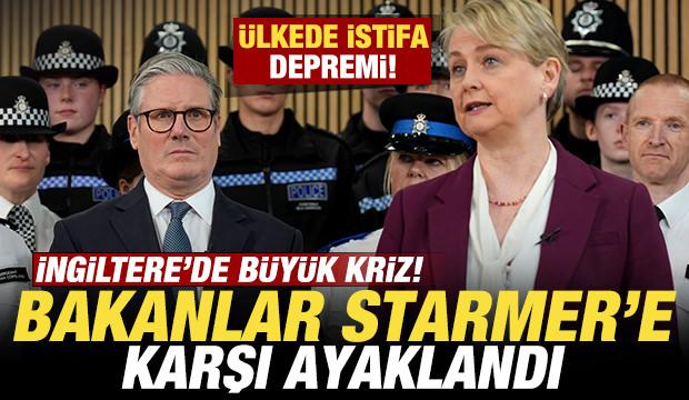 İngiltere'de b&uuml;y&uuml;k kriz! Bakanlar Starmer'e karşı ayaklandı! İstifa depremi