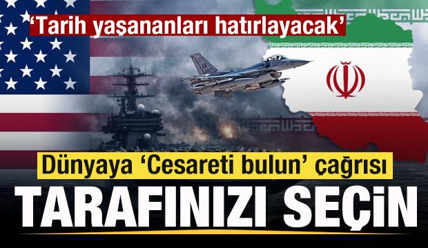 İran-ABD savaşında son  dakika: D&uuml;nyaya 'Tarafınızı se&ccedil;in' &ccedil;ağrısı