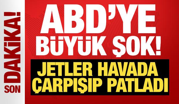 İran gerilimi artarken ABD'ye b&uuml;y&uuml;k şok: Jetler havada &ccedil;arpışıp patladı