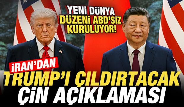 İran'dan Trump'ı &ccedil;ıldırtacak &Ccedil;in a&ccedil;ıklaması! Yeni d&uuml;nya d&uuml;zeni ABD'siz kuruluyor