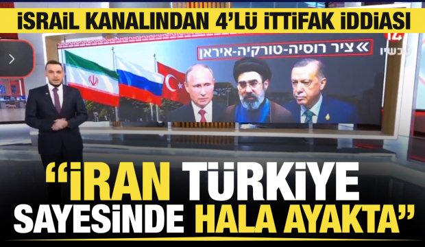 İsrail televizyonu Kanal 14: İran T&uuml;rkiye sayesinde ayakta