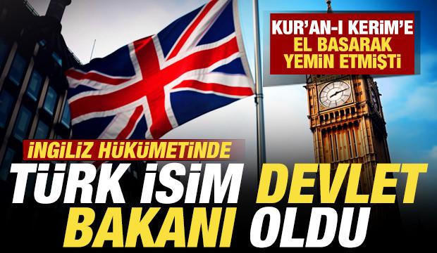 Kur'an'a el basarak yemin etmişti! T&uuml;rk isim İngiltere'de Devlet Bakanı oldu