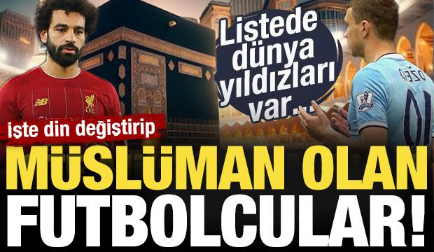 Listede d&uuml;nya yıldızları var! İşte din değiştirip M&uuml;sl&uuml;man olan futbolcular...