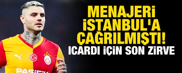 Menajeri İstanbul'a &ccedil;ağrılmıştı! Galatasaray'da Icardi i&ccedil;in son zirve