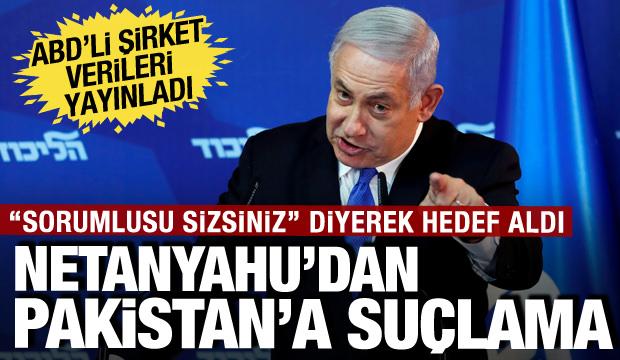 Netanyahu'dan Pakistan'a su&ccedil;lama! Sorumlusu sizsiniz diyerek hedef g&ouml;sterdi