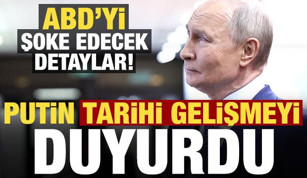 Putin tarihi gelişmeyi duyurdu! D&uuml;nyada b&ouml;ylesi yok, ABD'yi panikletecek gelişme...