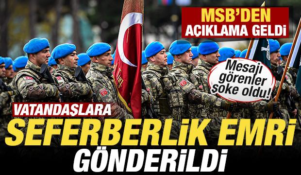 Seferberlik emri g&ouml;nderildi! Vatandaşlara mesajla bildirildi! MSB'den a&ccedil;ıklama geldi