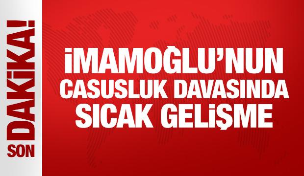 Son Dakika: İmamoğlu'nun casusluk davasında ara m&uuml;talaa a&ccedil;ıklandı