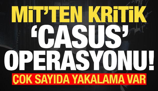 Son dakika: MİT'ten son dakika casus operasyonu! &Ccedil;ok sayıda yakalama...