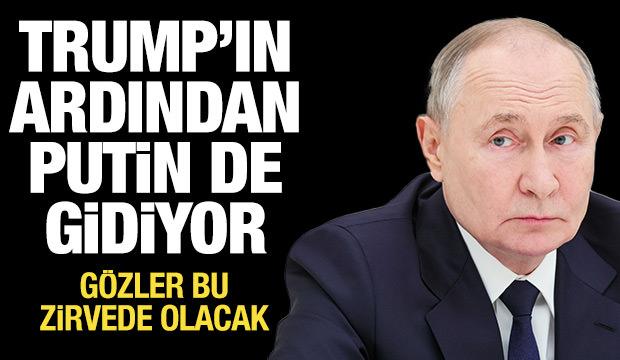Son dakika: Trump'ın ardından Putin de &Ccedil;in'e gidiyor