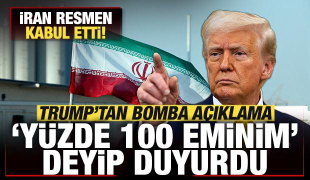Trump'tan bomba a&ccedil;ıklama! İran resmen kabul etti! "Y&uuml;zde 100" deyip t&uuml;m d&uuml;nyaya duyurdu