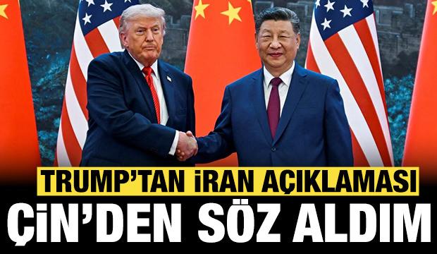 Trump'tan son dakika İran a&ccedil;ıklaması: &Ccedil;in'den s&ouml;z aldım!