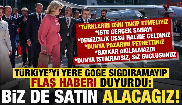 T&uuml;rkiye'yi yere g&ouml;ğe sığdıramayıp flaş  haberi duyurdu: Biz de satın alacağız!