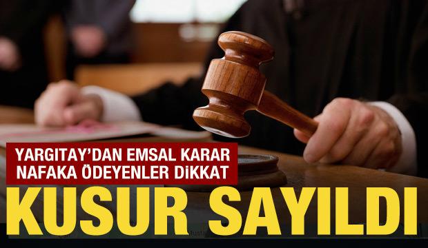 Yargıtay'dan emsal nafaka kararı: 'Yoksulluk' şartı istendi