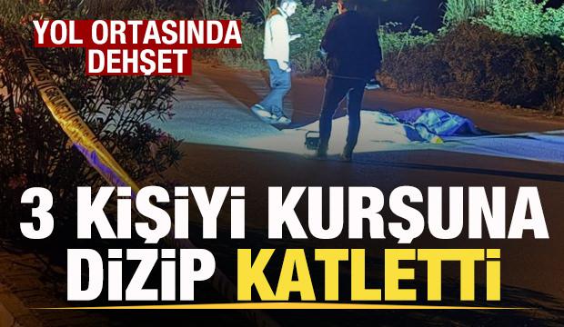 Yol ortasında dehşet! 3 kişiyi kurşuna dizip katletti