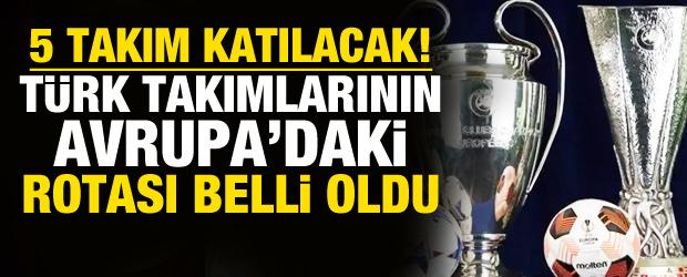 5 takım katılacak! T&uuml;rk takımlarının Avrupa'daki rotası belli oldu