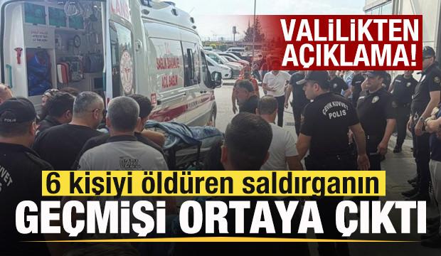 6 kişiyi &ouml;ld&uuml;ren saldırganın ge&ccedil;mişi ortaya &ccedil;ıktı! Mersin Valiliğinden a&ccedil;ıklama!
