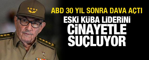 ABD 30 yıl sonra dava a&ccedil;tı: Eski K&uuml;ba liderini cinayetle su&ccedil;luyor