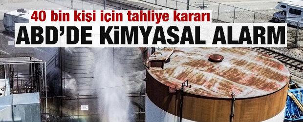 ABD'de kimyasal alarm! 40 bin kişi i&ccedil;in tahliye kararı 