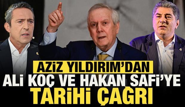 Aziz Yıldırım'dan Ali Ko&ccedil; ve Hakan Safi'ye tarihi &ccedil;ağrı!
