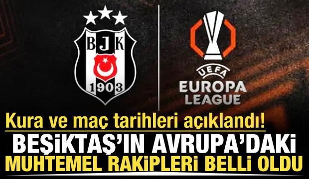 Beşiktaş'ın Avrupa'daki muhtemel rakipleri belli oldu!