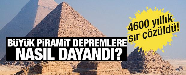 B&uuml;y&uuml;k Piramit depremlere nasıl dayandı? 4600 yıllık sır &ccedil;&ouml;z&uuml;ld&uuml;