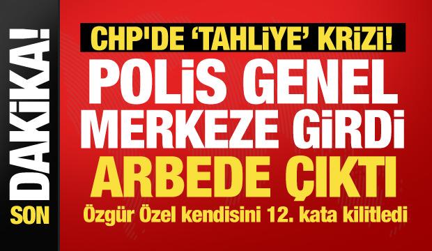 CHP'de tahliye krizi: Onlarca polis genel merkeze girdi, arbede &ccedil;ıktı! İşte yaşananlar...