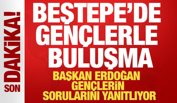 Cumhurbaşkanı Erdoğan gen&ccedil;lerle buluştu