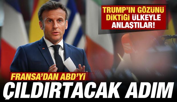 Fransa'dan ABD'yi &ccedil;ıldırtacak adım! Trump'ın g&ouml;z&uuml;n&uuml; diktiği &uuml;lkeyle anlaştılar