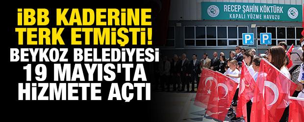 İBB kaderine terk etmişti! Beykoz Belediyesi 19 Mayıs'ta yeniden hizmete a&ccedil;tı