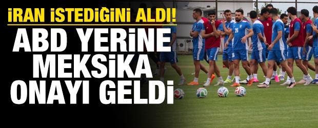 İran istediğini aldı! ABD yerine Meksika onayı geldi