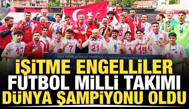 İşitme Engelliler Futbol Milli Takımı, d&uuml;nya şampiyonu oldu