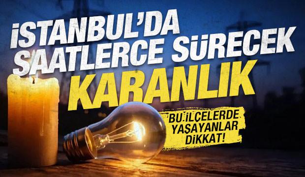 İstanbul'da 21 il&ccedil;ede elektrikler kesilecek: 9 saat s&uuml;recek