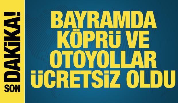 Kurban Bayramı'nda k&ouml;pr&uuml;, otoyol ve toplu ulaşım &uuml;cretsiz oldu