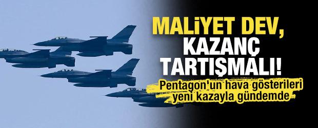 Maliyet dev, kazan&ccedil; tartışmalı: Pentagon'un hava g&ouml;sterileri yeni kazayla g&uuml;ndemde
